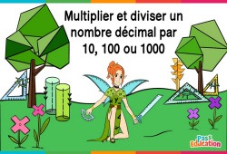 Multiplier et diviser un nombre décimal par 10, 100 ou 1000 - 6ème - Vidéo La Fée des Maths